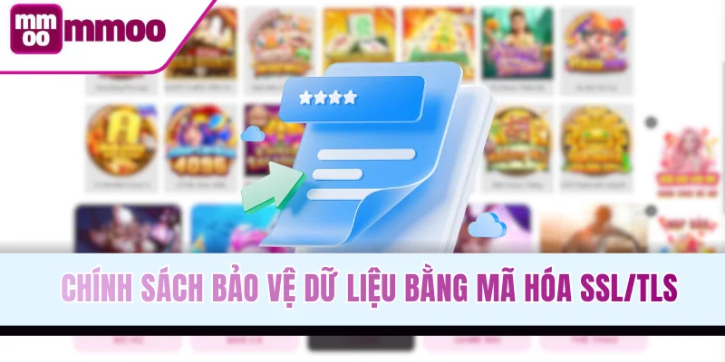 Chính sách bảo vệ dữ liệu bằng mã hóa SSL/TLS