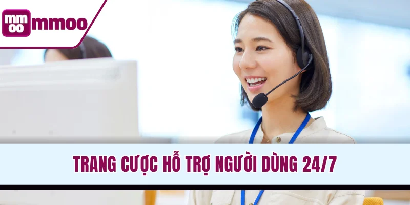 Trang cược hỗ trợ người dùng 24/7